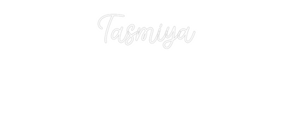 Custom Neon: Tasmiya