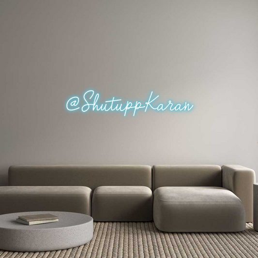 Custom Neon: @ShutuppKaran