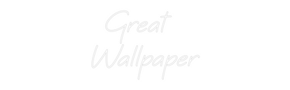 Custom Neon: Great 
Wallp...