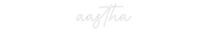 Custom Neon: aastha