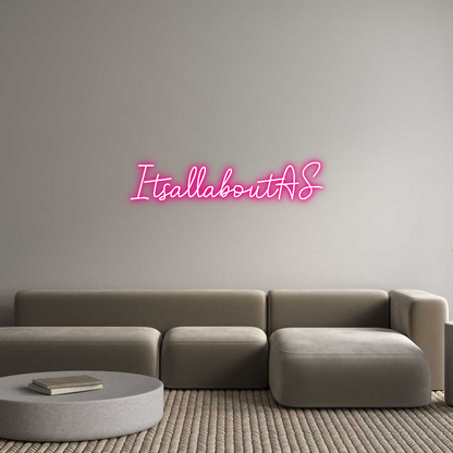 Custom Neon: ItsallaboutAS