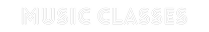 Custom Neon: MUSIC CLASSES