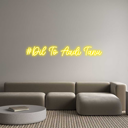 Custom Neon: #Dil To Aadi ...