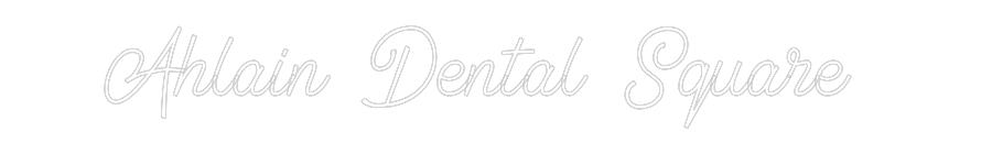 Custom Neon: Ahlain Dental...