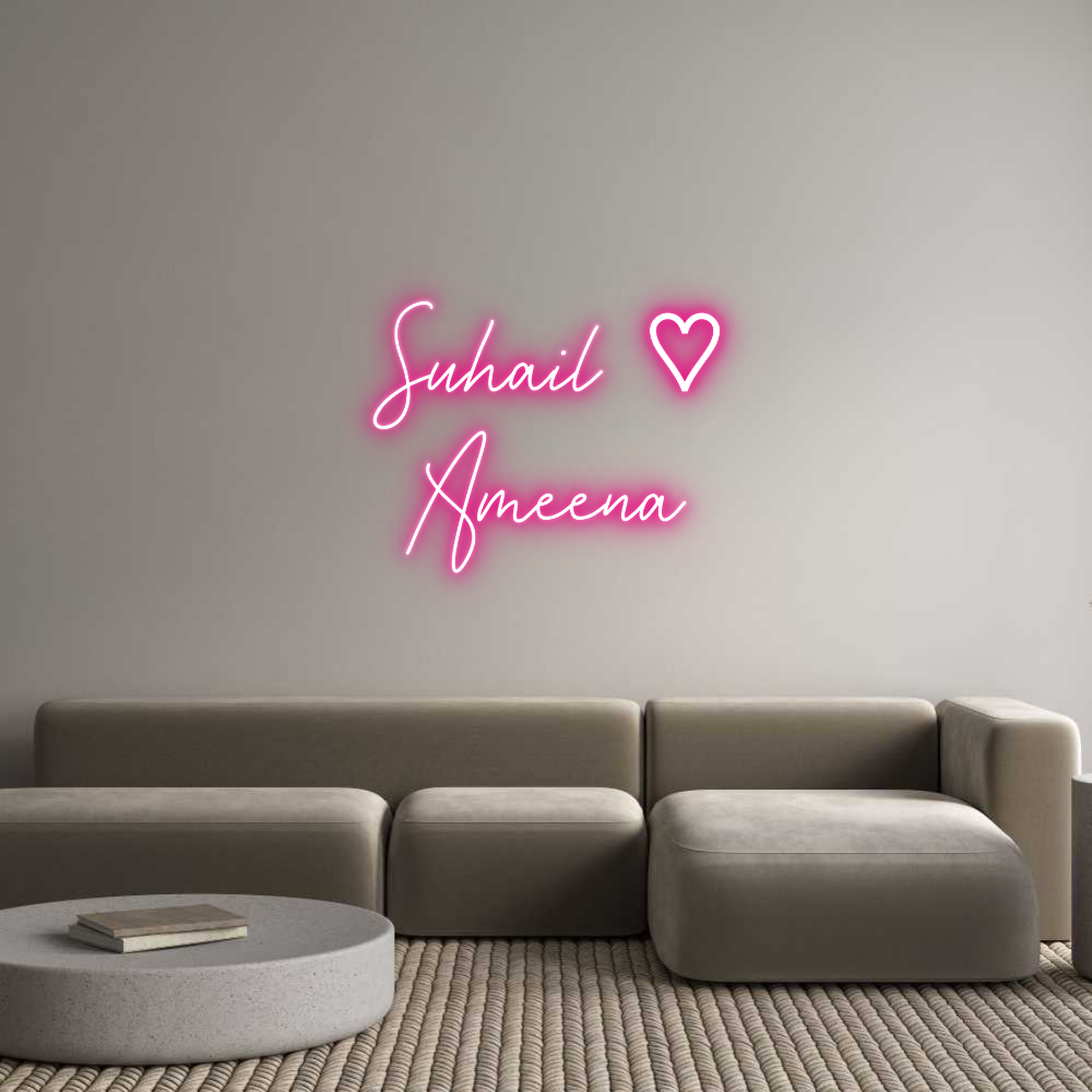 Custom Neon: Suhail ♡
Ame...