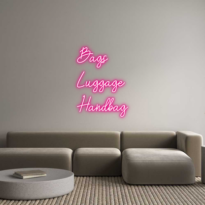 Custom Neon: Bags
Luggage...