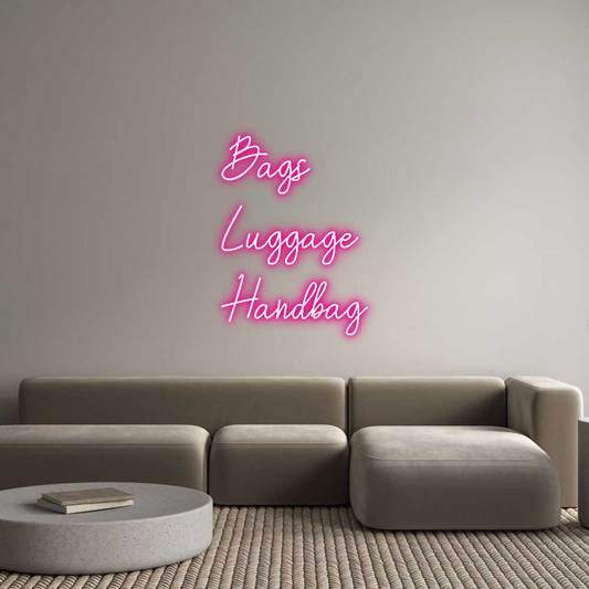 Custom Neon: Bags
Luggage...