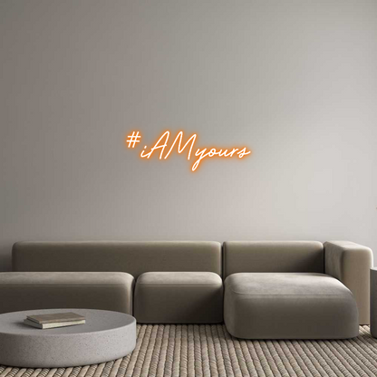 Custom Neon: #iAMyours