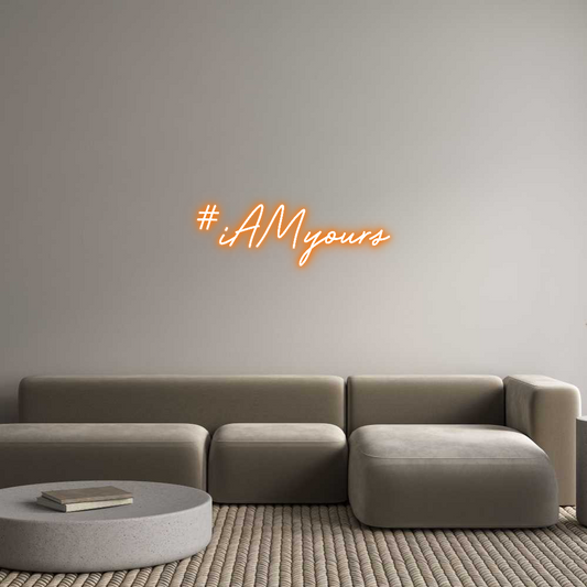Custom Neon: #iAMyours