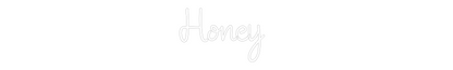 Custom Neon: Honey