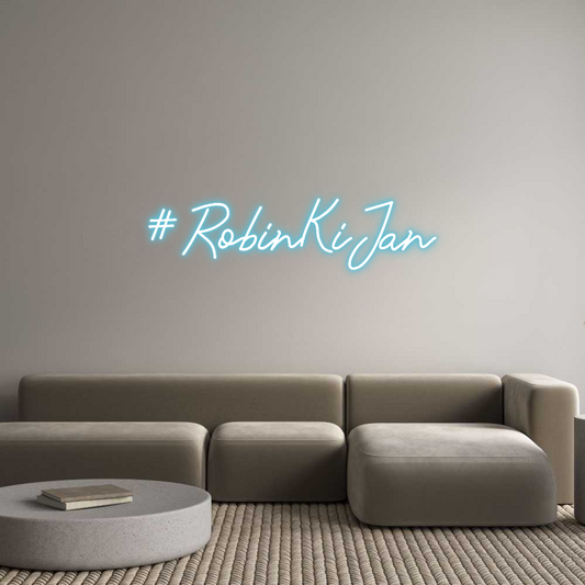 Custom Neon: #RobinKiJan