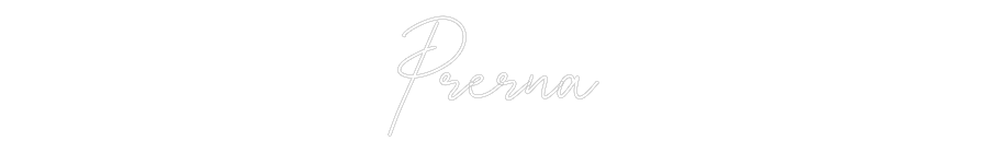 Custom Neon: Prerna