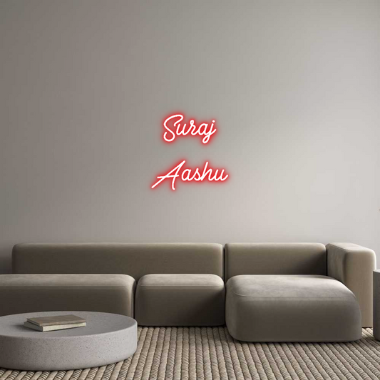 Custom Neon: Suraj
Aashu