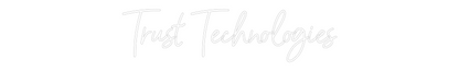 Custom Neon: Trust Technol...