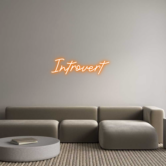 Custom Neon: Introvert