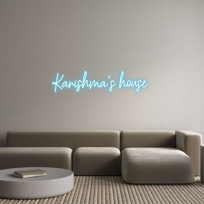 Custom Neon: Karishma's ho...