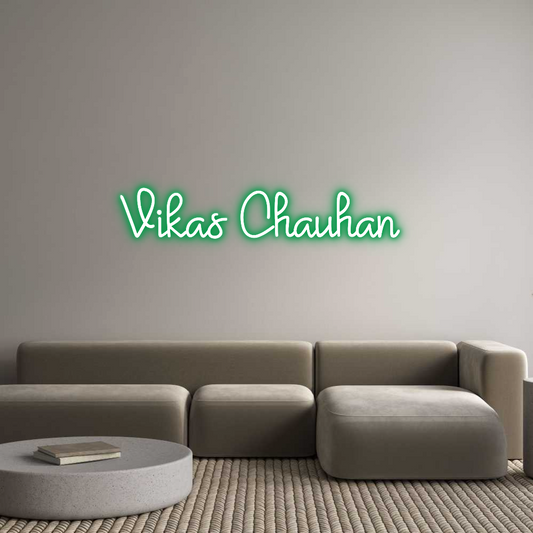 Custom Neon: Vikas Chauhan