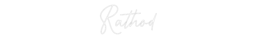 Custom Neon: Rathod