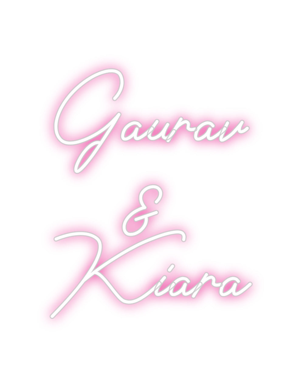 Custom Neon: Gaurav 
&
K...
