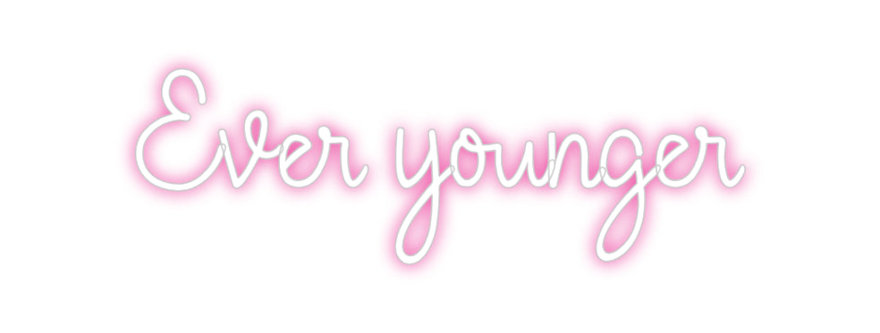 Custom Neon: Ever younger