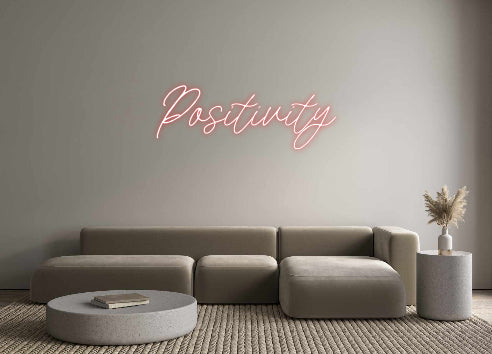 Custom Neon: Positivity