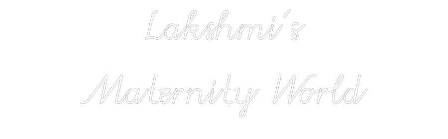 Custom Neon:  Lakshmi’s 
...