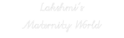 Custom Neon:  Lakshmi’s 
...