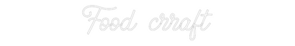 Custom Neon: Food crraft