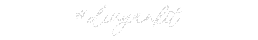 Custom Neon: #divyankit