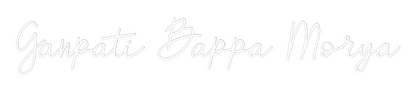 Custom Neon: Ganpati Bappa...