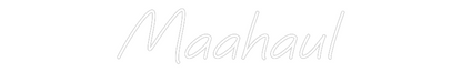 Custom Neon: Maahaul