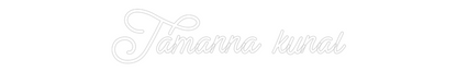 Custom Neon: Tamanna kunal