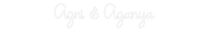 Custom Neon: Agni & Aganya
