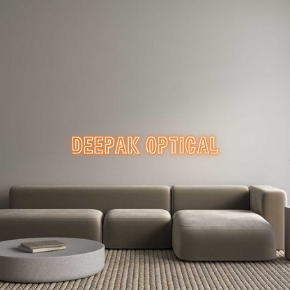 Custom Neon: Deepak Optical