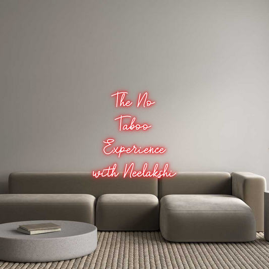 Custom Neon: The No
Taboo...