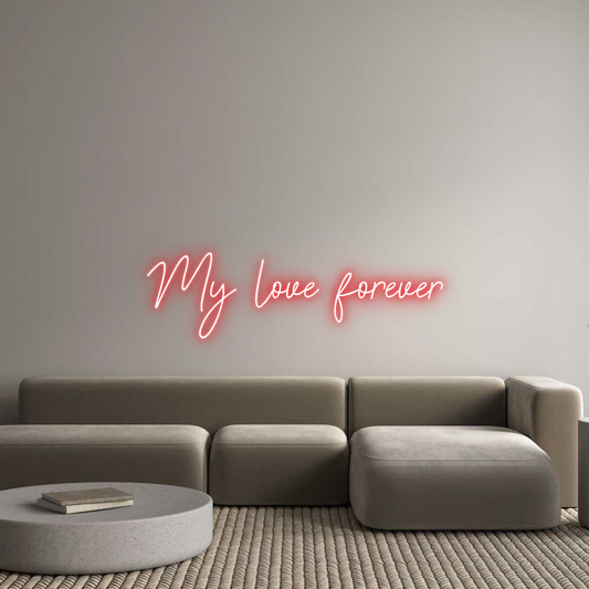 Custom Neon: My love forever