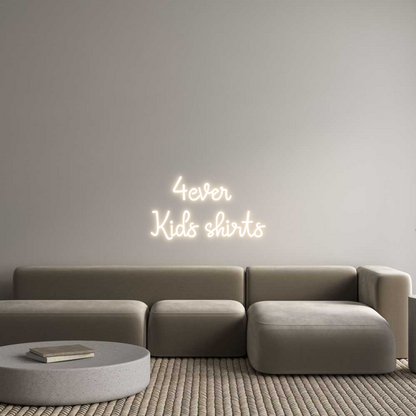 Custom Neon:    4ever 
Ki...