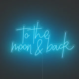 To The Moon And Back Neon Sign
