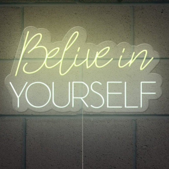 Believe Yourself Neon Sign