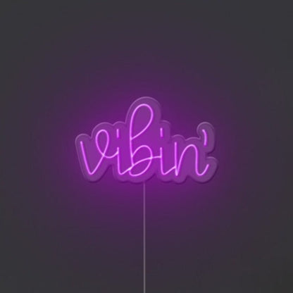 Vibin Neon Sign