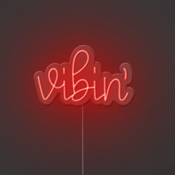 Vibin Neon Sign