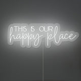 This Is Our Happy Place Neon Sign
