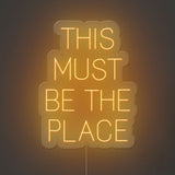 This Must Be The Place Neon Sign