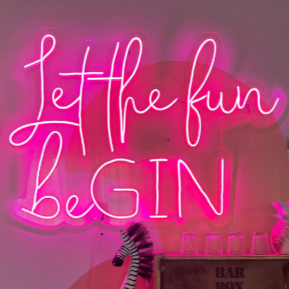 Let the fun beGIN Neon Sign