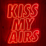 Kiss My Airs Neon Sign